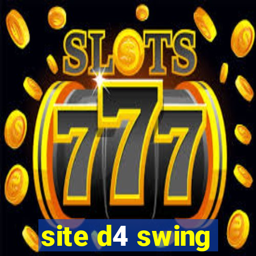 site d4 swing